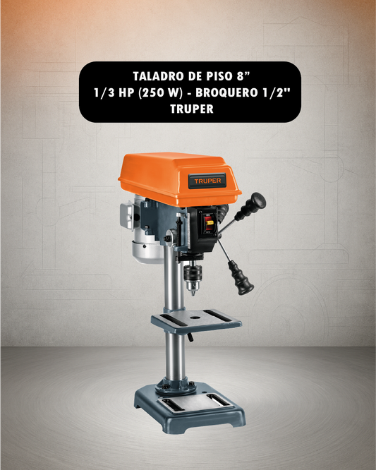 Taladro de piso 8" – 1/3 HP (250 W) – Broquero 1/2" – Truper