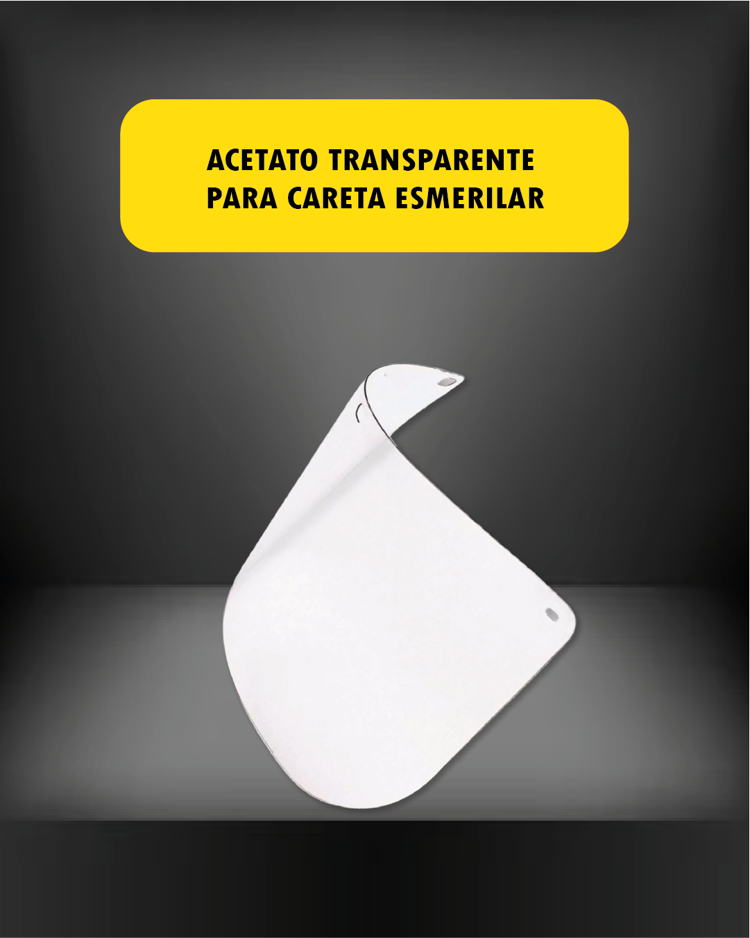 Acetato Transparente para Careta de Esmerilar