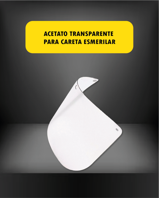 Acetato Transparente para Careta de Esmerilar