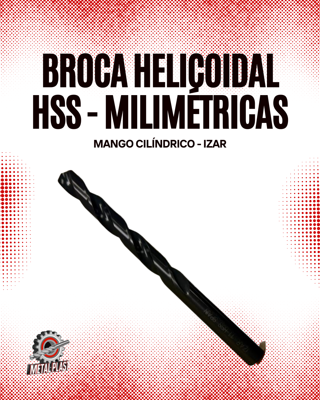 Broca Helicoidal HSS - Milimétricas - Mango Cilíndrico - Izar