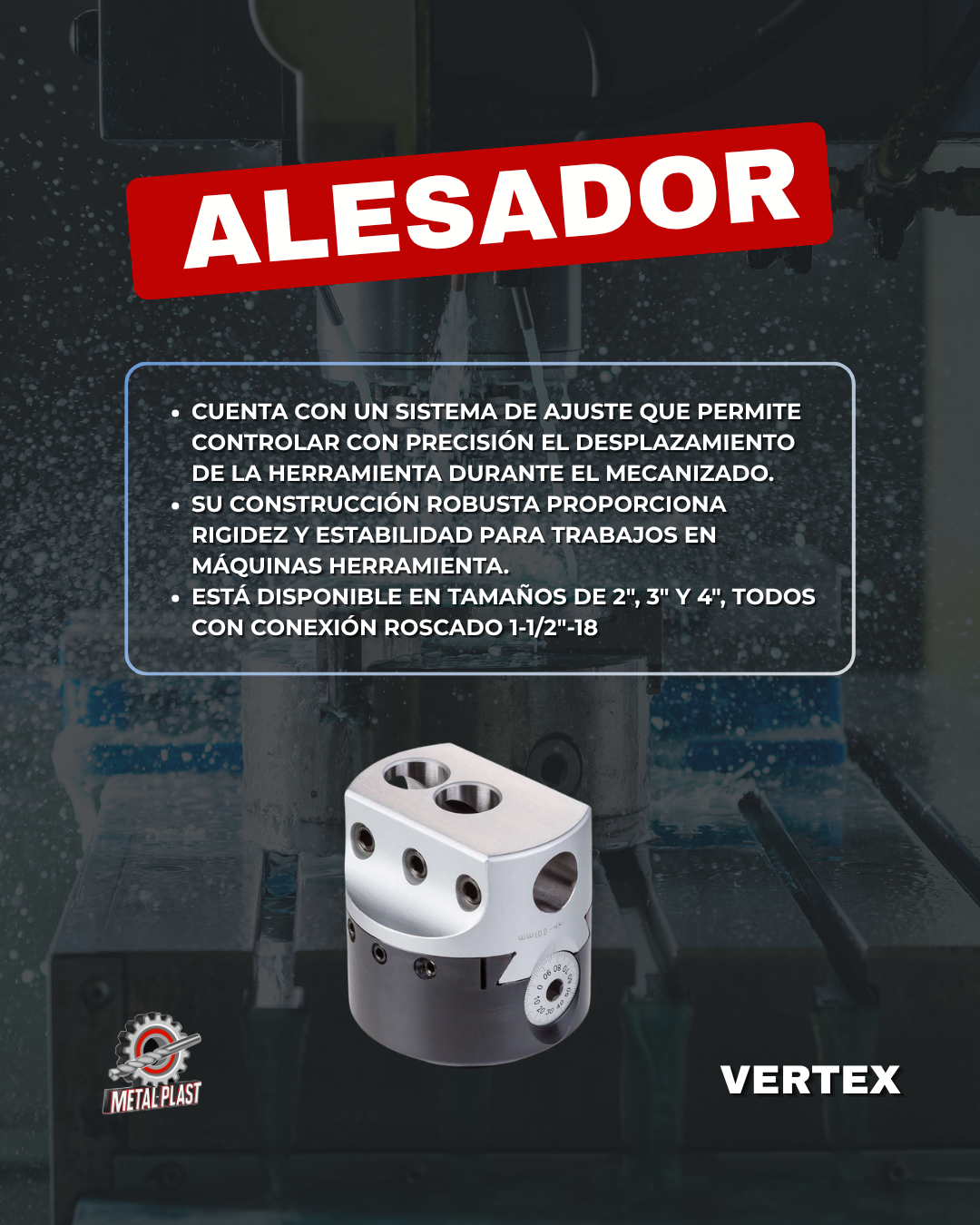 Alesador Tipo C 2", 3" y 4" x 1-1/2"-18 - Vertex