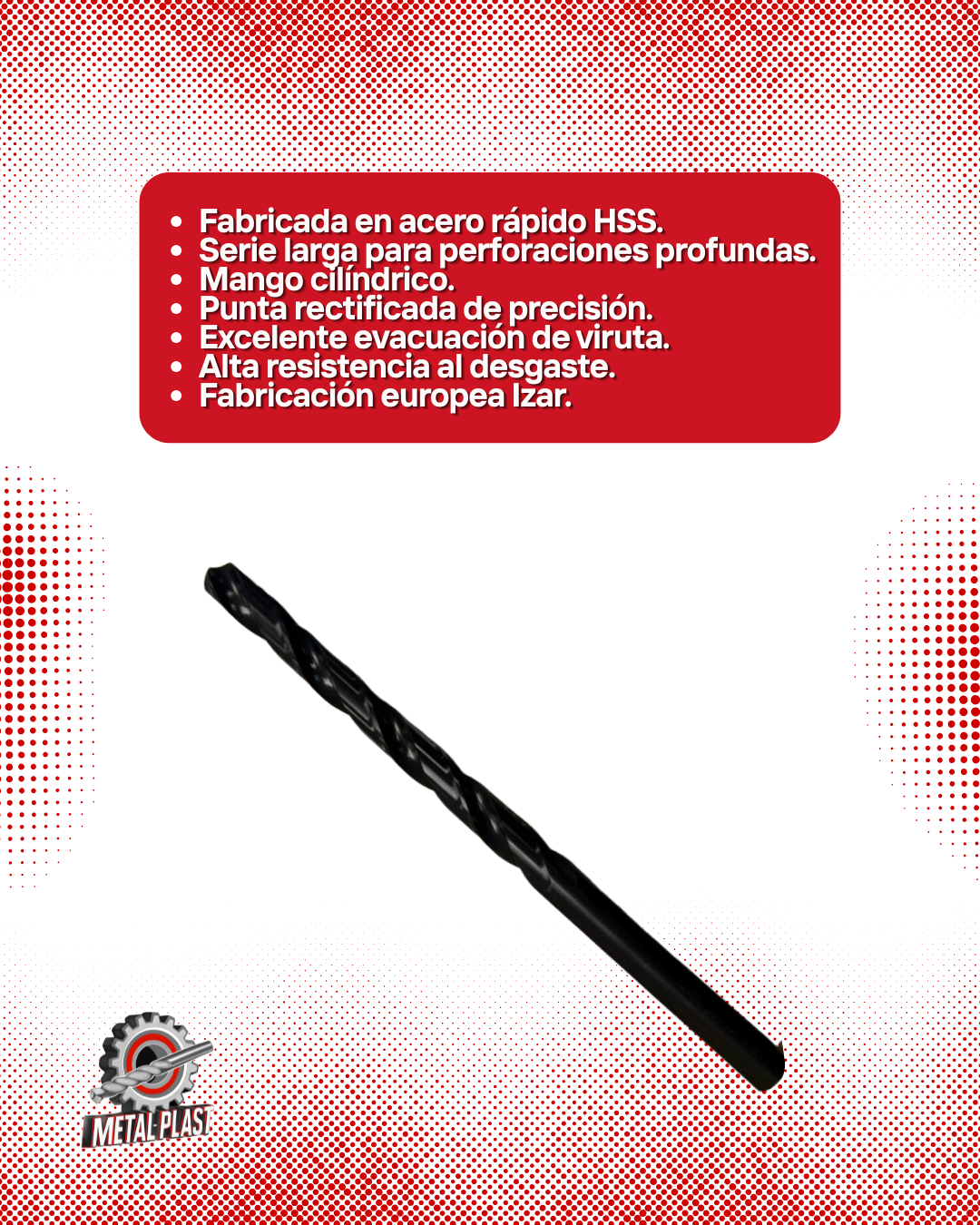 Broca Helicoidal HSS - Serie Larga - Mango Cilíndrico - Izar