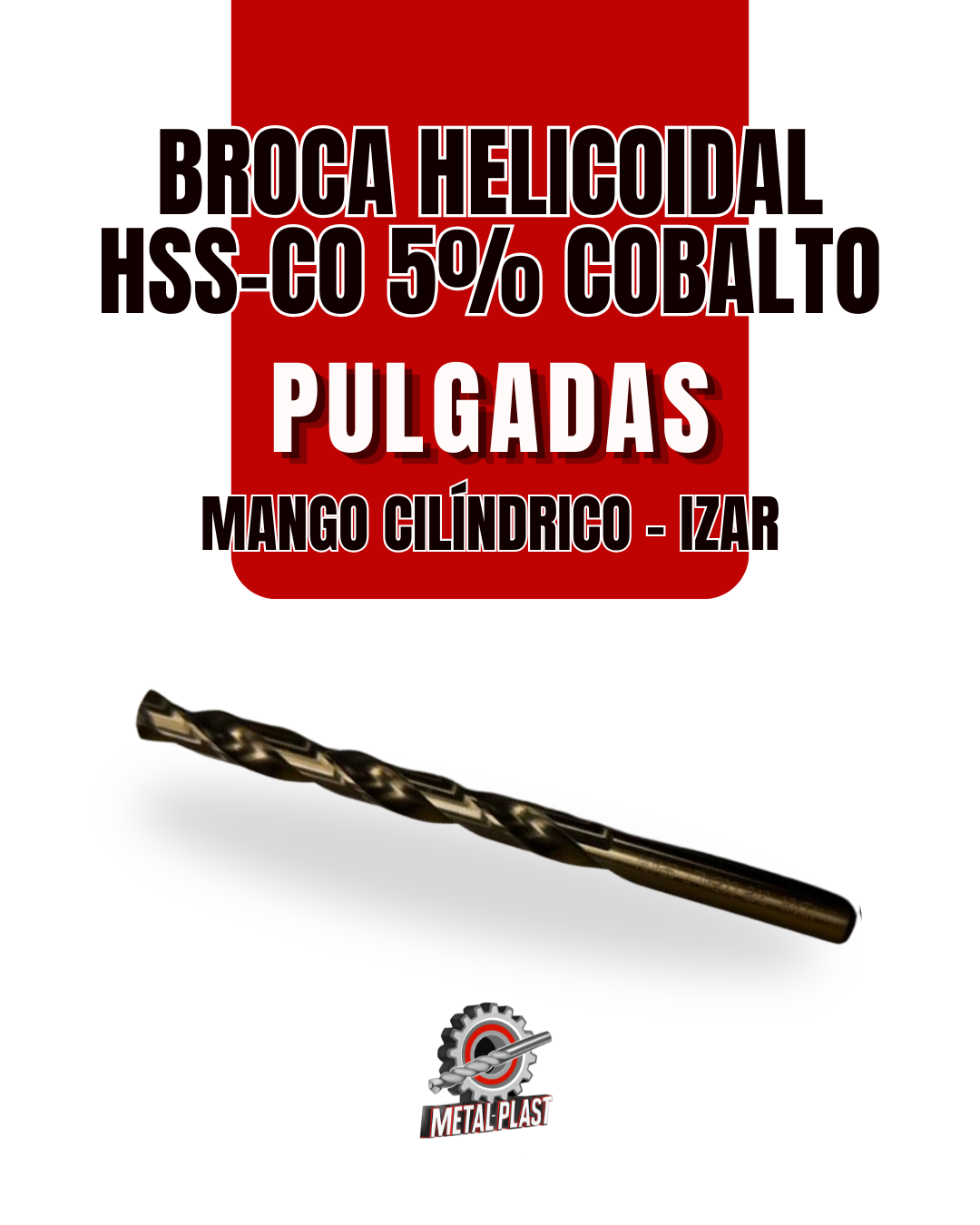 Broca Helicoidal HSS-Co 5% Cobalto - Mango Cilíndrico - Pulgadas - Izar